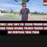 Jika Pemda Terkesan Tutup Mata Alih Fungsi Lahan Sawah Dilindungi dibiarkan saja Sugiarto segera laporkan Polresta IMG-20251228-WA0013