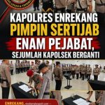 Kapolres Enrekang Pimpin Sertijab Enam Pejabat, Sejumlah Kapolsek Berganti